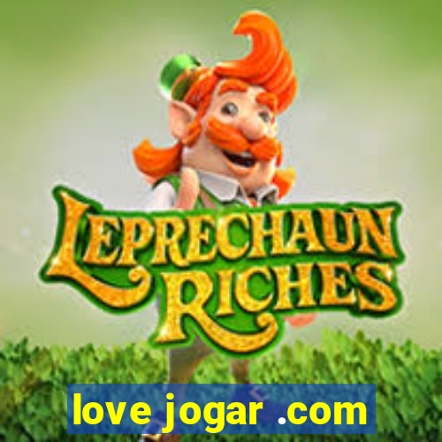 love jogar .com